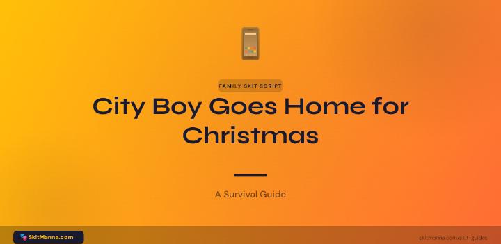 City Boy Goes Home for Christmas: A Survival Guide